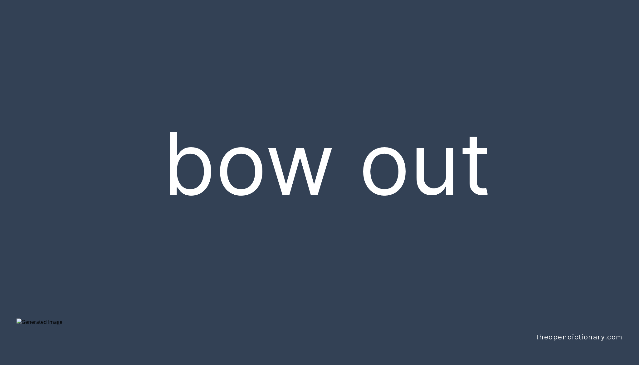 Bow Out Meaning In Urdu